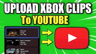 How to UPLOAD Xbox Clips to Youtube with UPLOAD STUDIOS (100% WORKS)