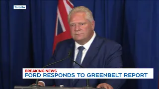 Doug Ford faces reporters after scathing report into Greenbelt development