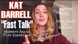 Kat Barrell // FAST TALK // Answers Rapid Fire Questions