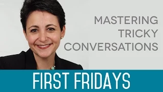 First Fridays: How to Make Any Difficult Conversation Easier with Deborah Grayson Riegel