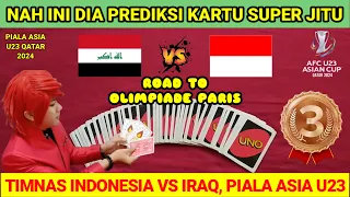 ROAD TO OLIMPIADE PARIS🏅 INDONESIA VS IRAQ - Perebutan juara 3 Piala Asia u23 Qatar - prediksi kartu