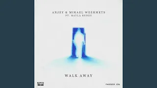 Walk Away (feat. Kayla Renee)