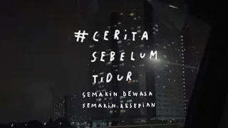 Semakin dewasa semakin kesepian - CERITA SEBELUM TIDUR Eps. 113