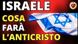 PROFEZIE SULL' ANTICRISTO: ISRAELE È LA CHIAVE PER...