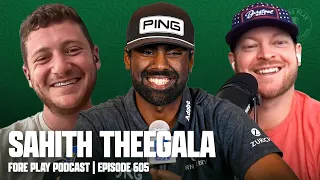 SAHITH THEEGALA & TIGER WOODS' SWING VIDEO - FORE PLAY EPISODE 605