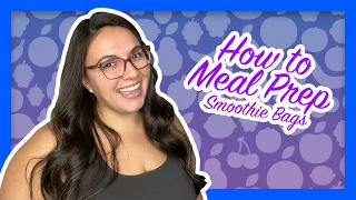 Smoothie Bag Freezer Meal | Meal Prep | How-to