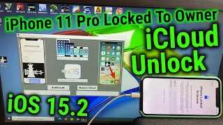 iOS 15.2 BYPASS iPhone 11 Pro Locked To Owner