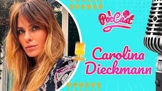 CAROLINA DIECKMANN - POCCAST #30