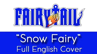 Fairy Tail - Opening 1 - "Snow Fairy" - Full English cover - by The Unknown Songbird