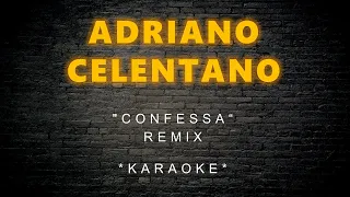 Adriano Celentano - Confessa (Remix) (Karaoke)