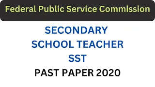 SST Secondary School Teacher Past Paper 2020 | FPSC Past Papers