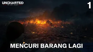 AKHIRNYA KITA MENCURI LAGI - UNCHARTED THE LOST LEGACY INDONESIA - PART 1