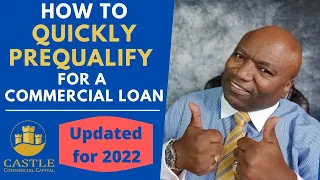 How to Quickly Prequalify for a Commercial Mortgage - Updated for 2022