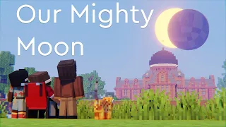 Our Mighty Moon
