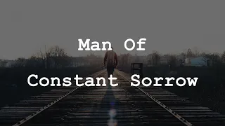 Soggy Bottom Boys - Man of Constant Sorrow (Lyrics)