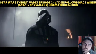 Star Wars Theory: Vader Episode 2 - Vader Follows Mace Windu (Anakin Skywalker) Cinematic Reaction