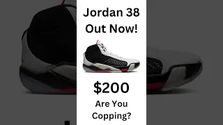 Jordan 38 Out Now! #sneaker #sneakerheads #shoe #jordan4 #bestshoes #nike #copordrop #sneakers