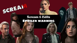 Scream 6 Edits - SPOILER WARNING -