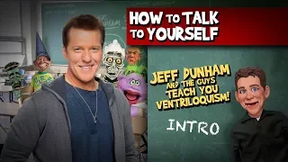 How To Be a Ventriloquist! Intro | JEFF DUNHAM