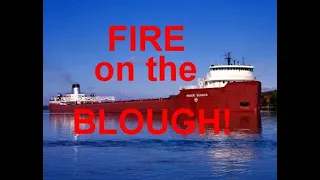 FIRE aboard the Great Lakes freighter Roger Blough