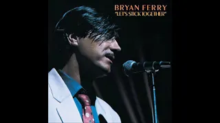 Bryan Ferry "Let's Stick Together"