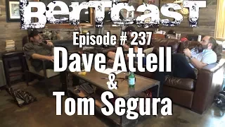 BERTCAST #237 - Dave Attell, Tom Segura, & ME