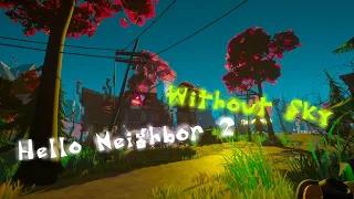 Hello Neighbor 2 Alpha 1.5 - Removed Sky