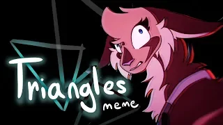 TRIANGLES | animation meme