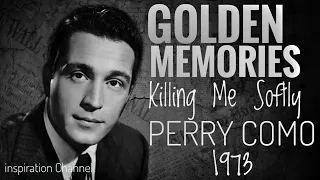 PERRY COMO (Killing me softly - 1973) With Lyric.