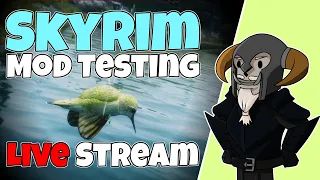 Skyrim SE Mod Testing Stream