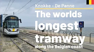 The longest tramway in the world. Along the Belgian coast from Knokke to De Panne (Coastal tram)