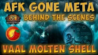 Path of Exile [2.6]: AFK Gone Meta: Behind the Scenes - Vaal Molten Shell