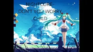 Nightcore-Don't you worry child (female version) (with lyrics)