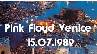 Pink Floyd live @ Venice (Venedig) 15.07.1989 - Top Sound - Audio Bootleg - Full Show