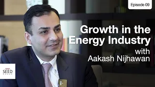 The Seed Actionable Podcast Ep. 9: Growth in the Energy Industry with Aakash Nijhawan