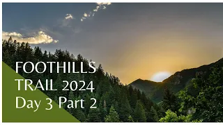 Foothills Trail Day 3 part 2