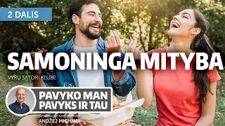 Sąmoninga mityba. Vyrų klubas Satori. 2 dalis. Andžej Michmel.