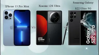 Iphone 13 Pro Max Vs Xiaomi 12s Ultra Vs Samsung Galaxy S22 Ultra 5G