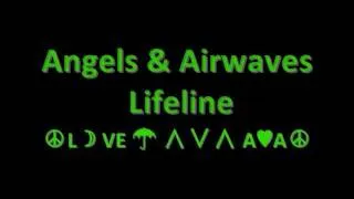 Angels and Airwaves - Lifeline