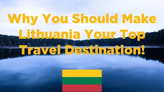 Why You Should Make Lithuania Your Top 2021 Travel Destination! 🇱🇹