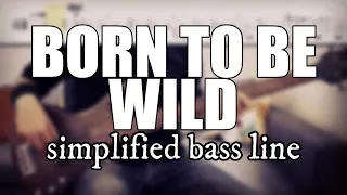 Born The Be Wild - Steppenwolf | Simplified bass line with tabs #91