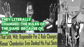 Wilt Chamberlain : The Man who Literally Forced 4 Rule Changes In Basketball