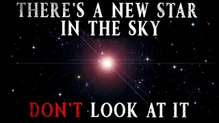 There's a New Star in the Sky | Creepypasta Storytime