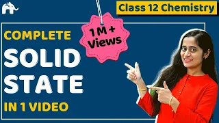 Solid State Class 12 Chemistry| Chapter 1 One Shot| CBSE NEET JEE