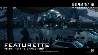 Independence Day: Resurgence ['Manning The Space Tug' Featurette in HD (1080p)]