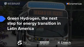 BNamericas Webinar: Green Hydrogen, the next step for energy transition in Latin America