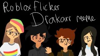 Drakkar meme// roblox flicker // Animation