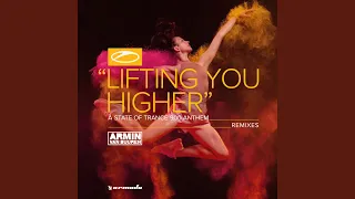 Lifting You Higher (ASOT 900 Anthem)