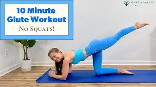 10 Minute Glute Workout - No Squats!