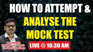 HOW TO ATTEMPT AND ANALYSE THE MOCK TEST | BY RAJ KUMAR SIR